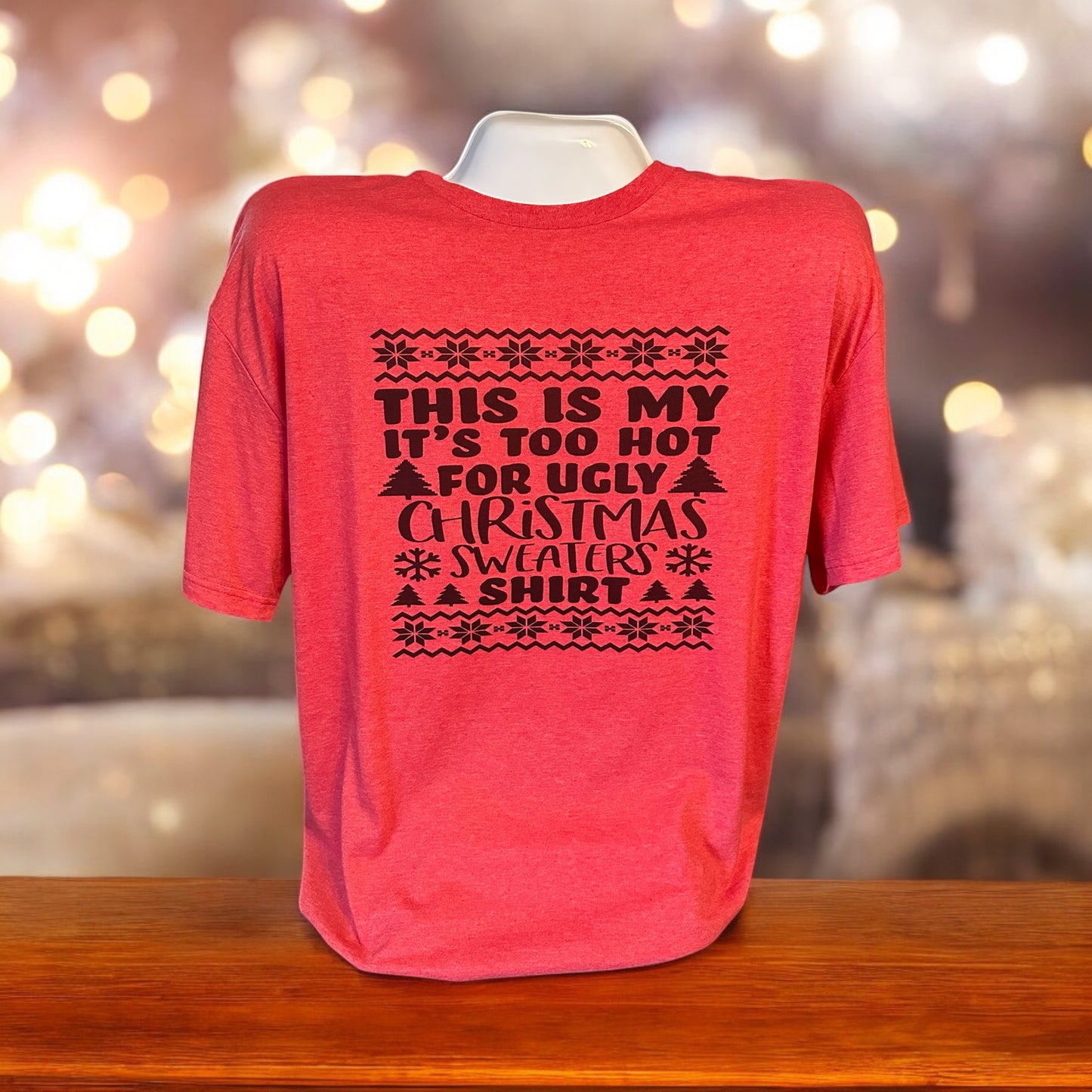 Too Hot Ugly Christmas T-Shirt