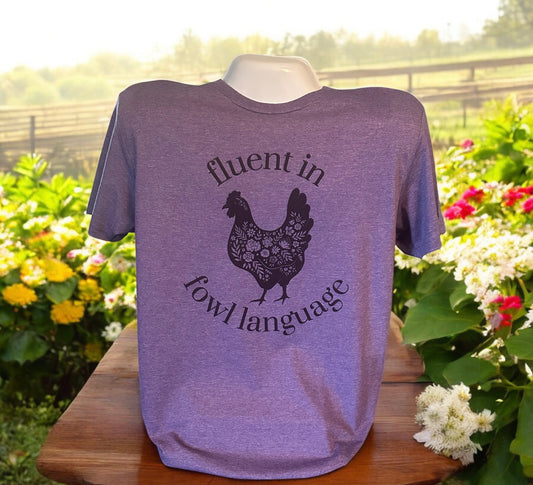 Fluent In Fowl Language T-Shirt