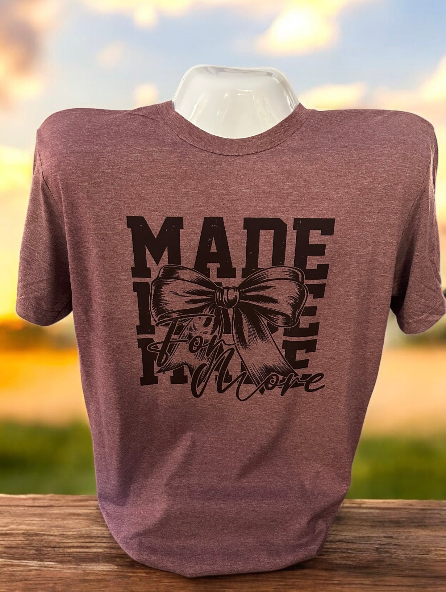 Made For More T-Shirt