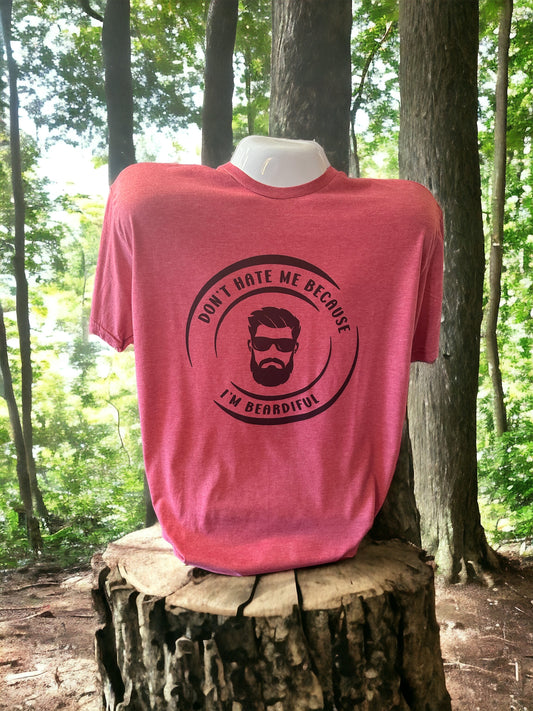 Don't Hate Me Because I'm Beardiful T-Shirt (Round)