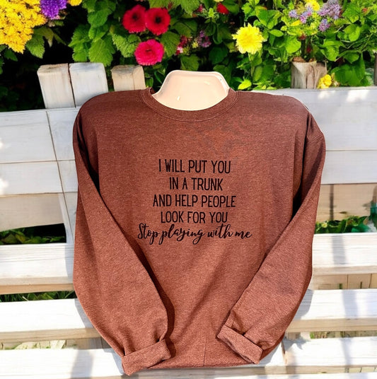 Put You In A Trunk Crew Sweatshirt