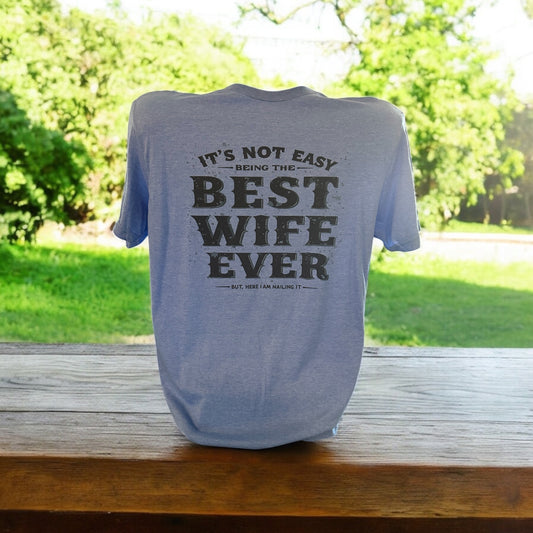 Best Wife Ever T-Shirt