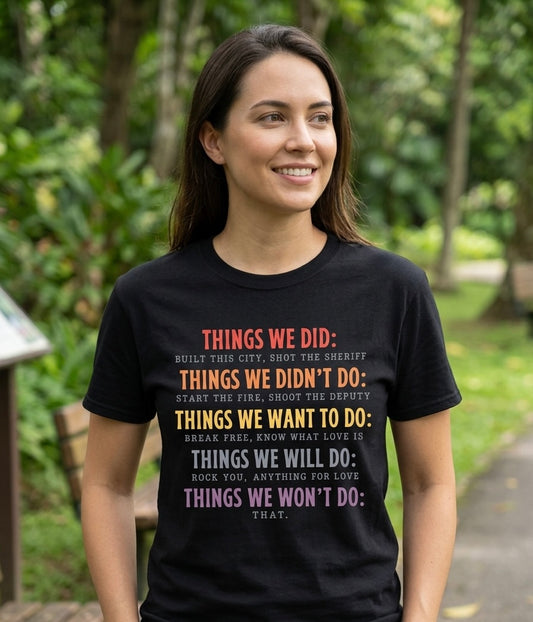 Things We Did T-Shirt