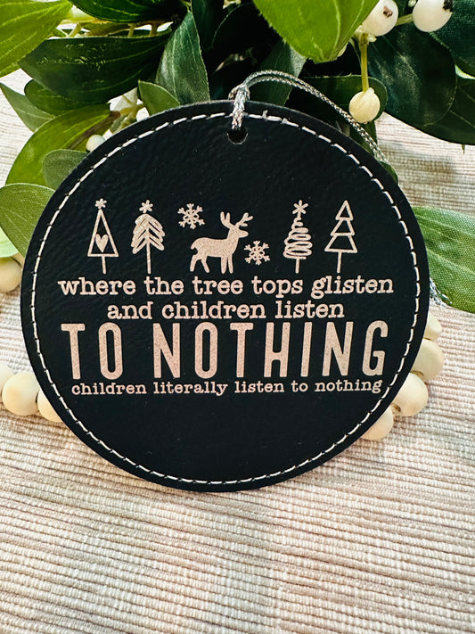 Children Listen To Nothing Ornament