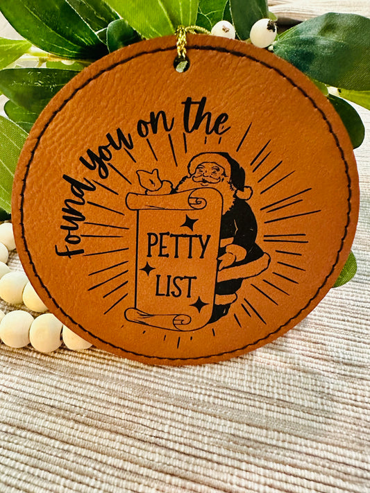 Found You On The Petty List Ornament