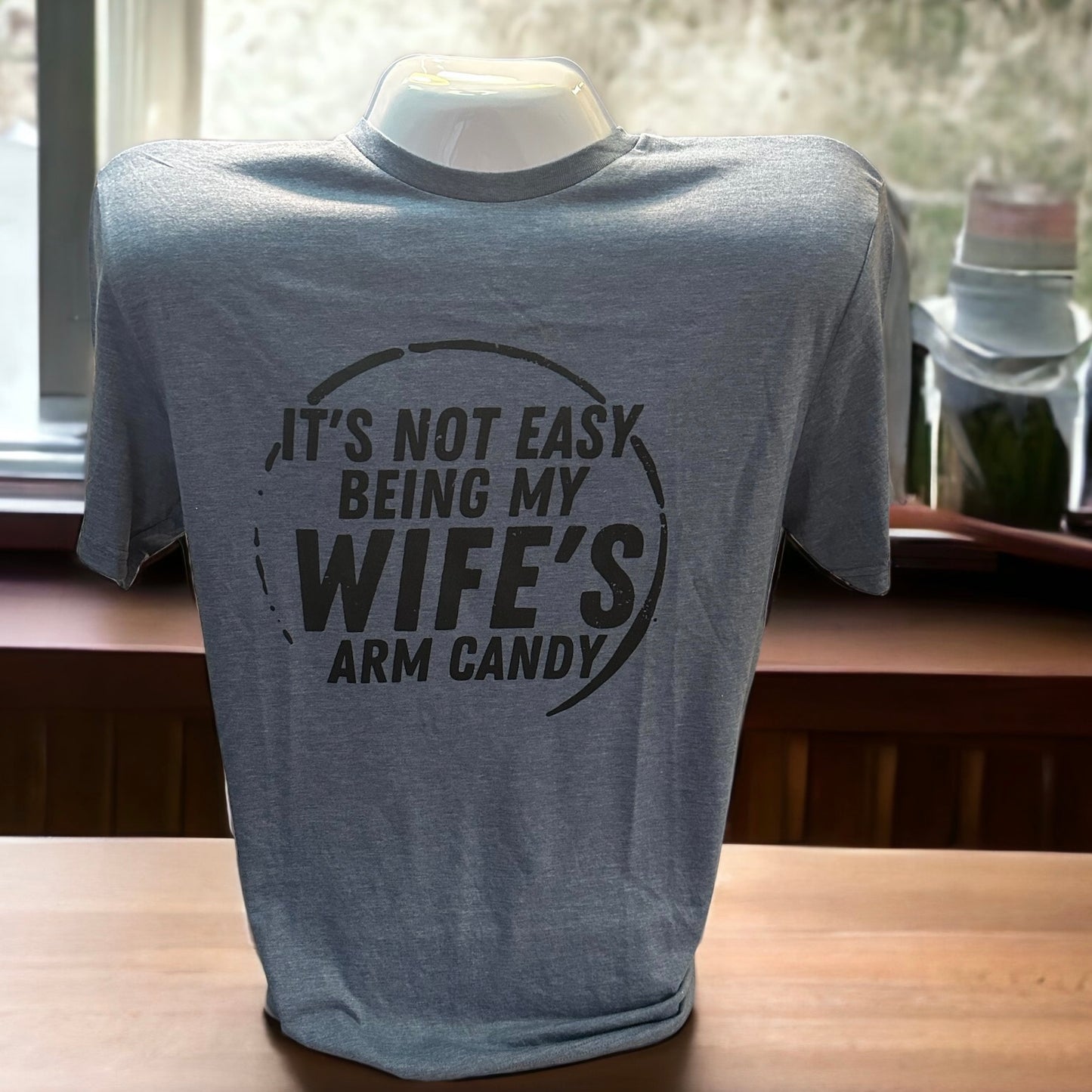 Wife’s Arm Candy T-Shirt