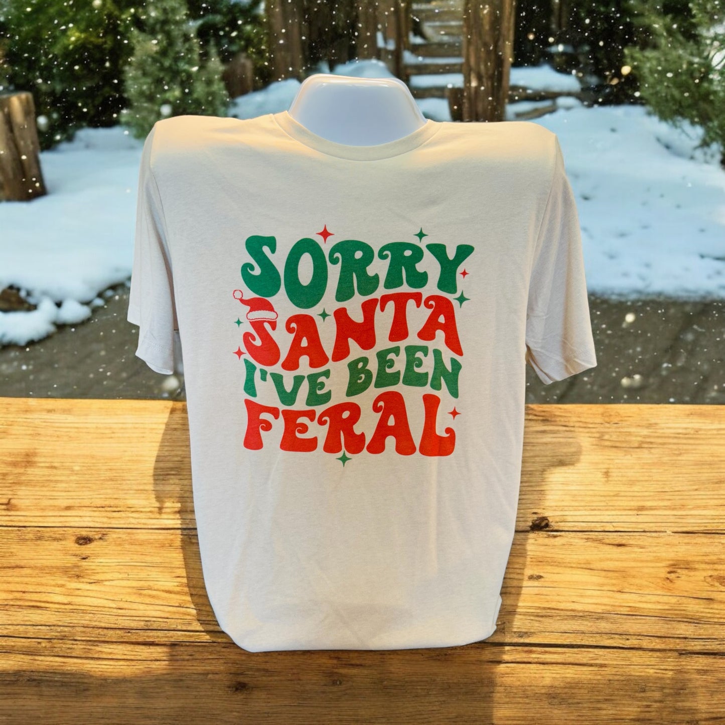 Sorry Santa I’ve Been Feral T-Shirt