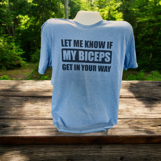 Let Me Know Biceps T-Shirt