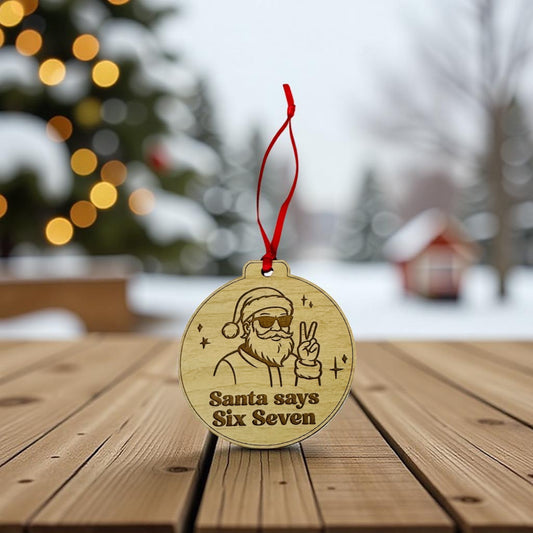 Santa Says Six Seven Ornament