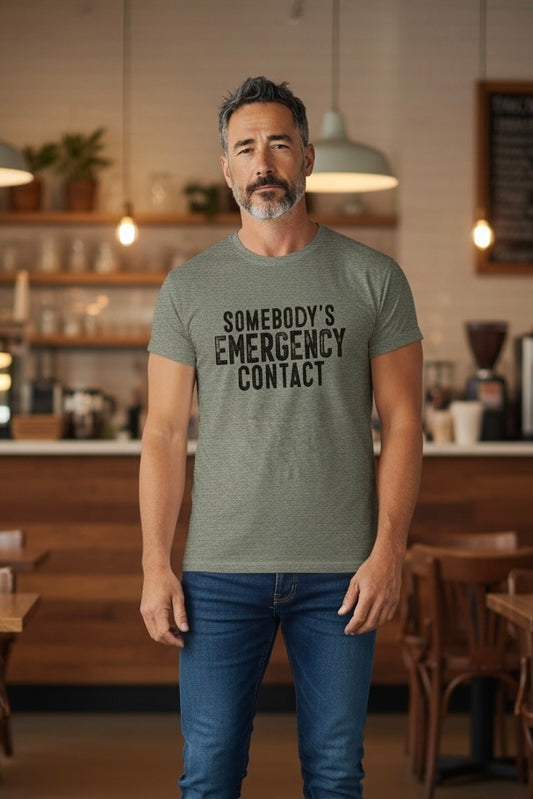 Someone's Emergency Contact T-Shirt