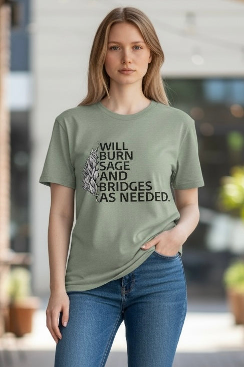 Burn Sage and Bridges T-Shirt